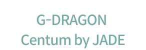 G-DRAGON Centum by JADE